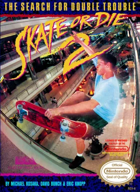 Skate or Die 2 - The Search for Double Trouble (USA) box cover front